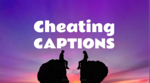 cheating captions